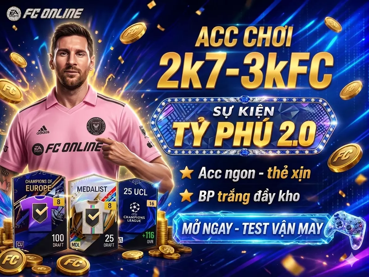 Acc chơi 2k7-3kFC sự kiện tỷ phú 2.0