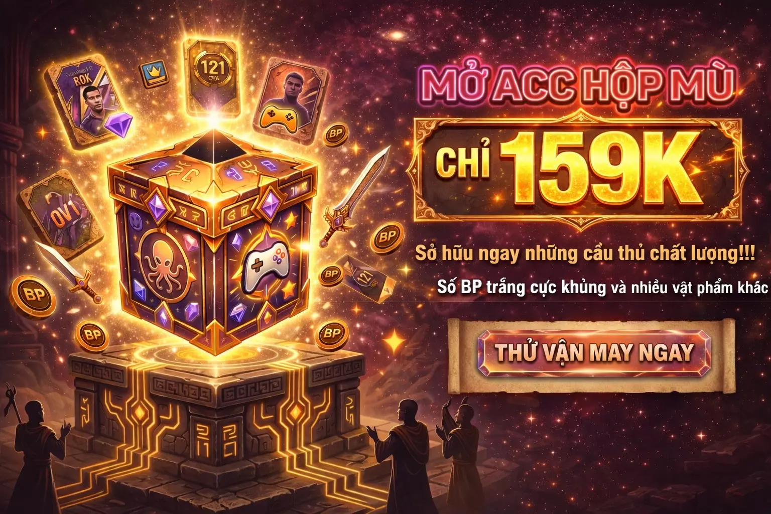 Acc hộp mù 159k